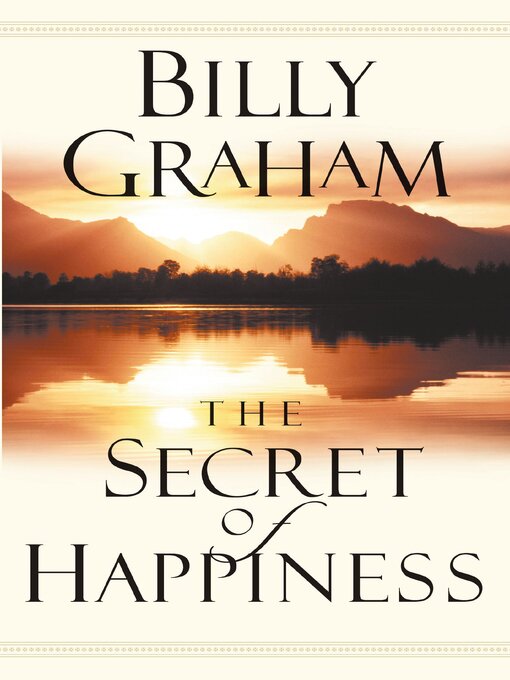 Title details for The Secret of Happiness by Billy Graham - Available